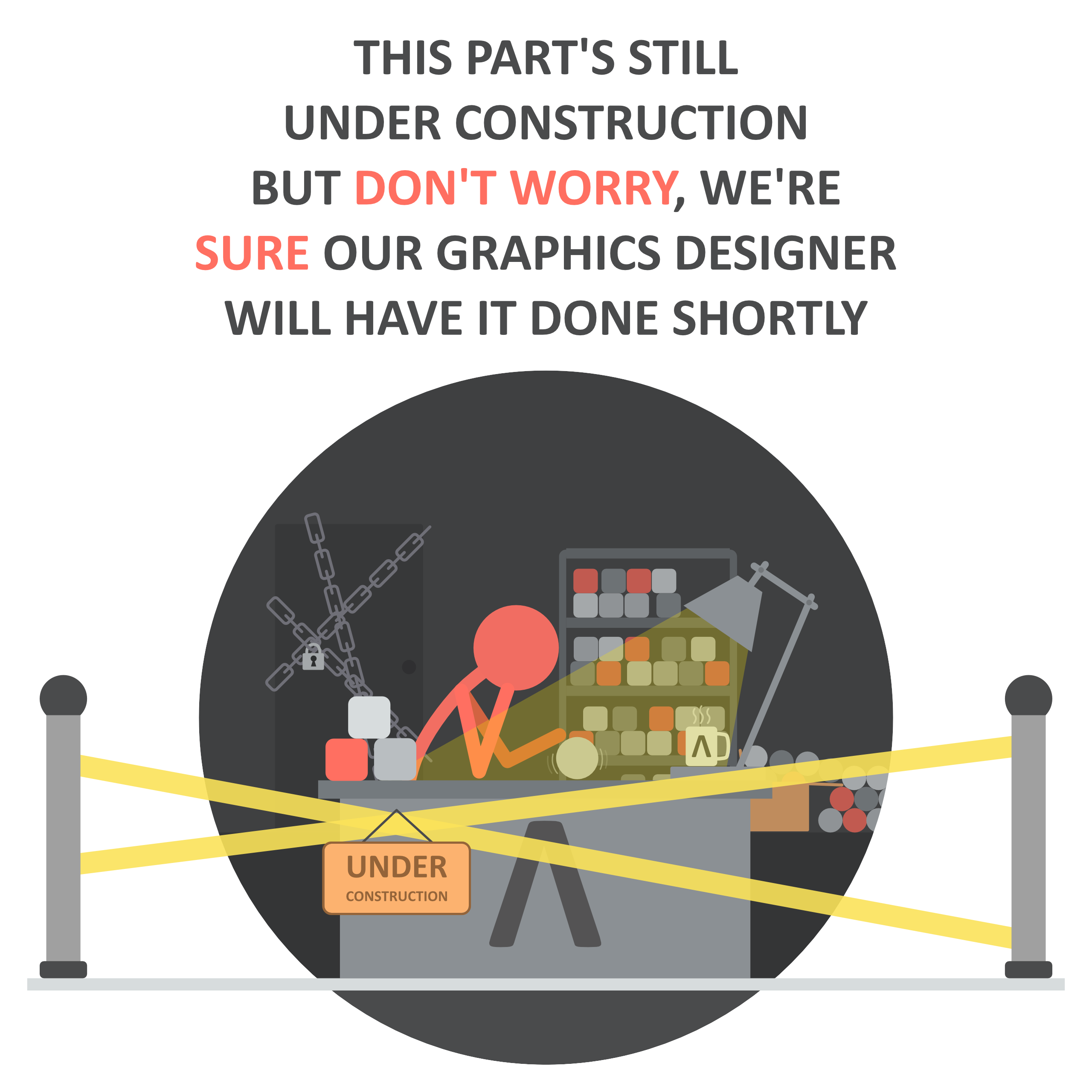 Get help! They've locked me up!