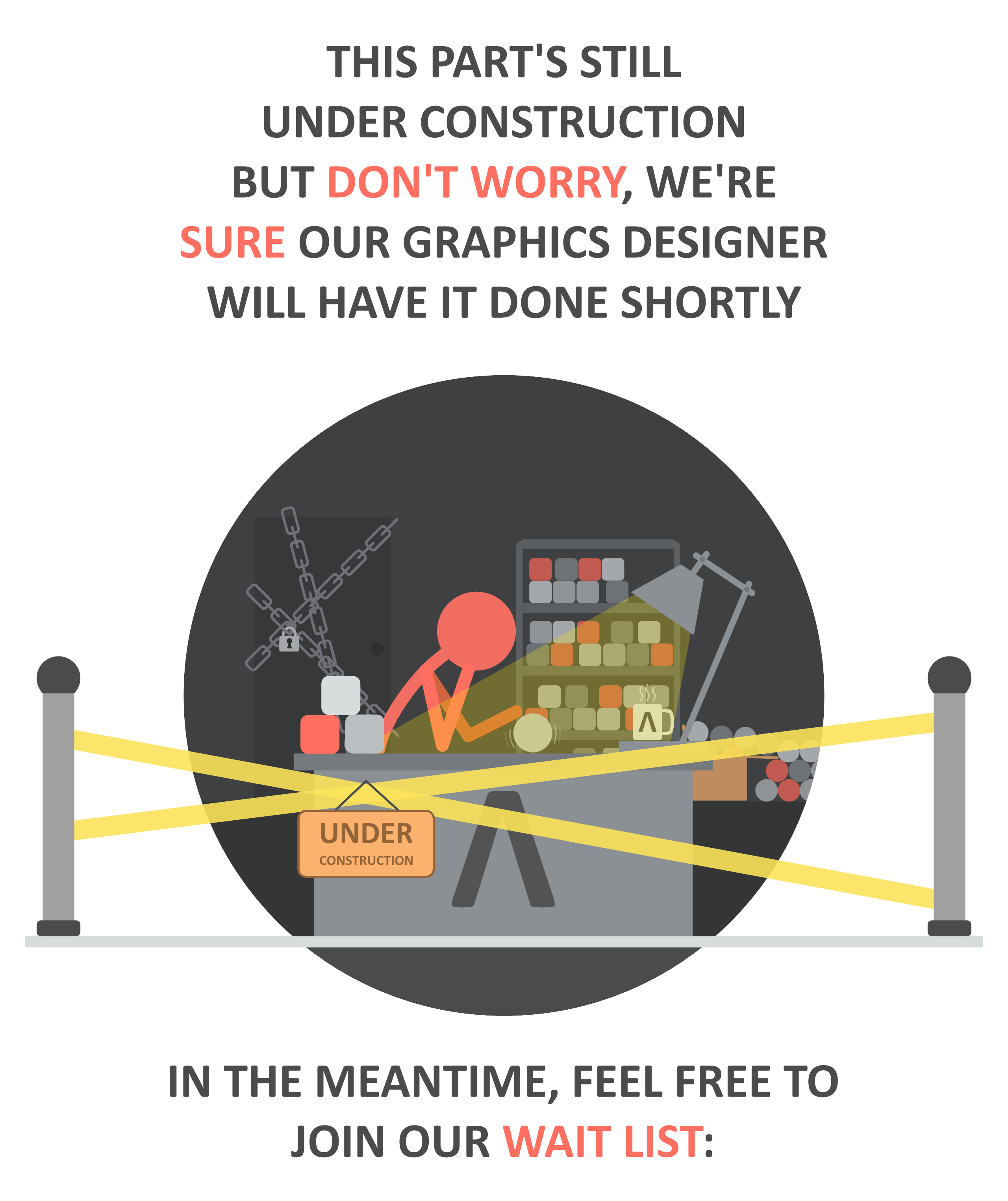 Get help! They've locked me up!